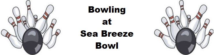 Bowling at Sea Breeze Bowl
